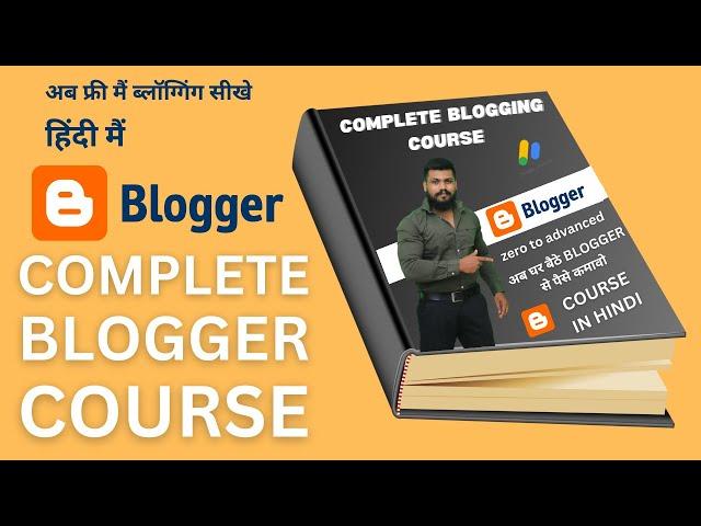 Blogger full course 2023 | Free blogging course advanced 2023 | Blogging full course in hindi 2023