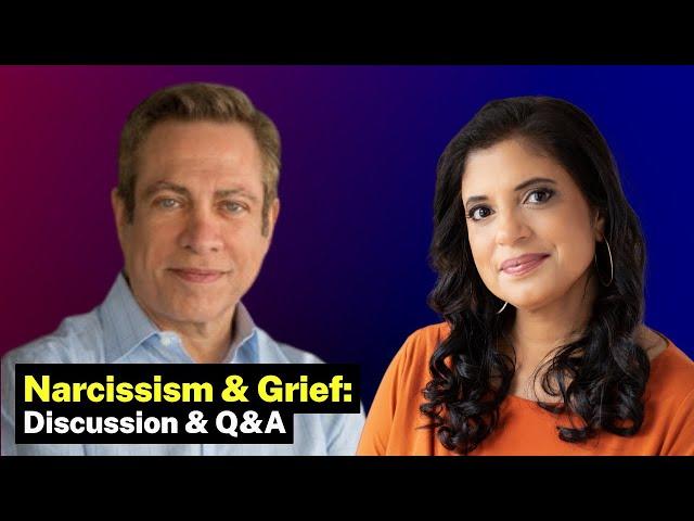 Narcissism and Grief with Dr. Ramani and David Kessler + Q&A