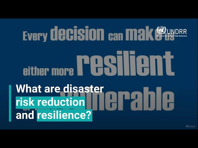 Introducing Disaster Risk Reduction and Resilience | UNDRR