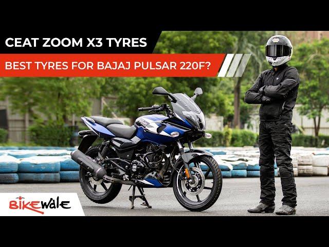 Ceat Zoom X3 Tyres Review | The Best Tyres For Bajaj Pulsar 220F | BikeWale