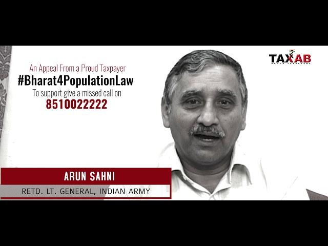 Arun Sahni Retd. Lt. General Indian Army is supporting Bharat4PopulationLaw