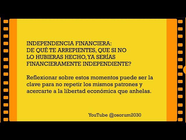 DE QUÉ TE ARREPIENTES, QUE SI NO LO HUBIERAS HECHO, SERÍAS FINANCIERAMENTE INDEPENDIENTE? - 241009-1