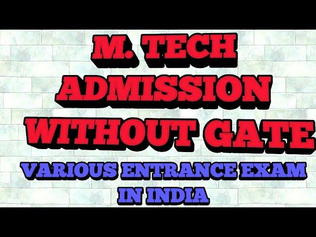 M TECH ENTRANCE EXAM IN INDIA