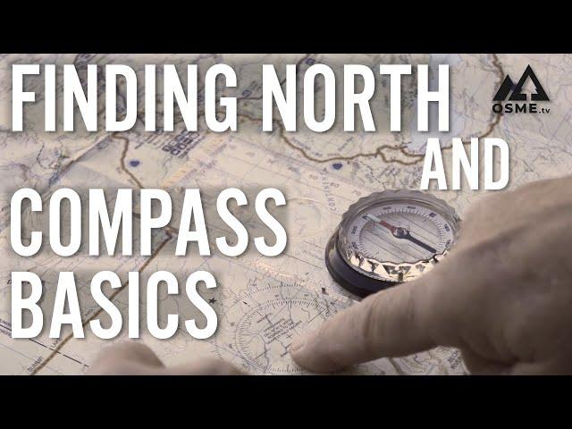 Finding North and Compass Basics  | Outdoor Skills | OSMEtv