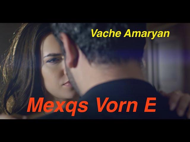 Vache Amaryan - Mexqs Vorn E // New 2020 // 4K