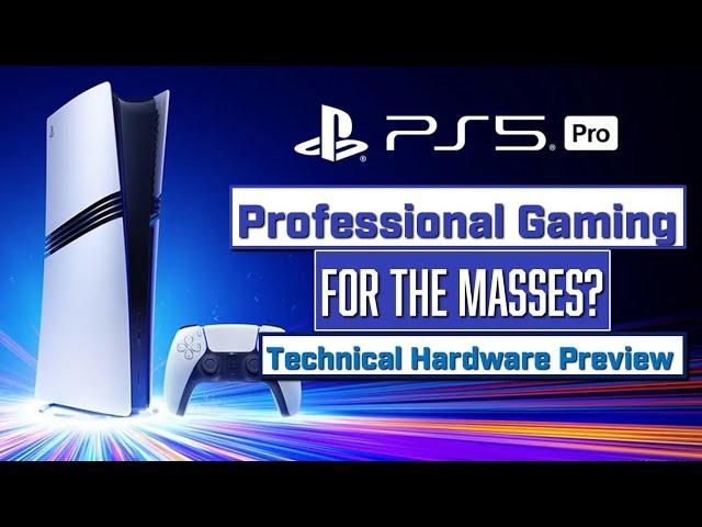 PS5 Pro - Where will it excel? | Hardware Preview