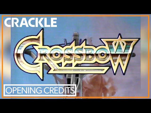 "CROSSBOW" Opening Credits | Crackle Classic TV | THEME SONG