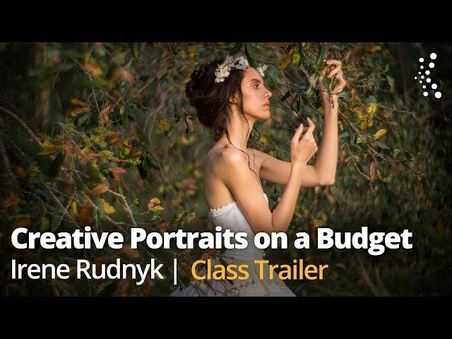 Creative Portraits on a Budget with Irene Rudnyk | Official Trailer
