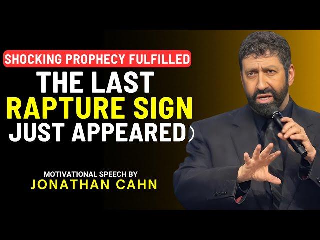 URGENT : Shocking Prophecy — The Last Rapture Sign Just Appeared | Jonathan Cahn's Prophetic Sermon
