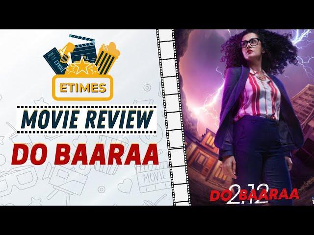 ETimes Movie Review, ‘Dobaaraa’: Taapsee Pannu shines in this engaging thriller