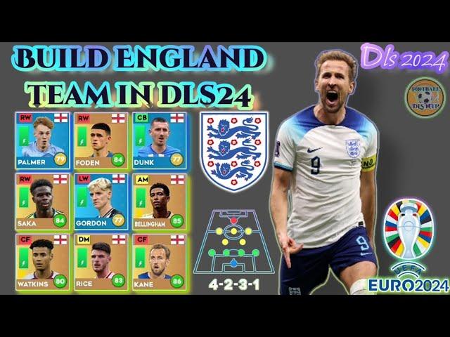 DLS 2024 | BUILD & ENGLAND󠁧󠁢󠁥󠁮󠁧󠁿 TEAM IN DLS24 | TOP ỨNG VIÊN VÔ ĐỊCH EURO 2024 