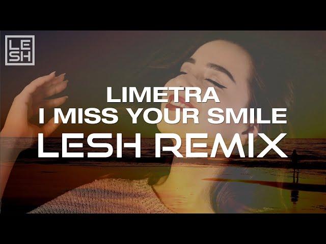 Limetra - I Miss Your Smile (Lesh Remix)