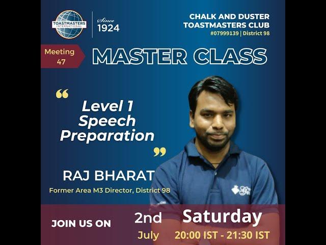 Master Class Level 1 speech Preparation | Meeting #47 | Chalk & Duster Toastmasters Club