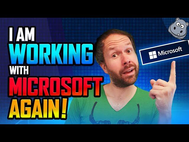 I'm working with Microsoft again!