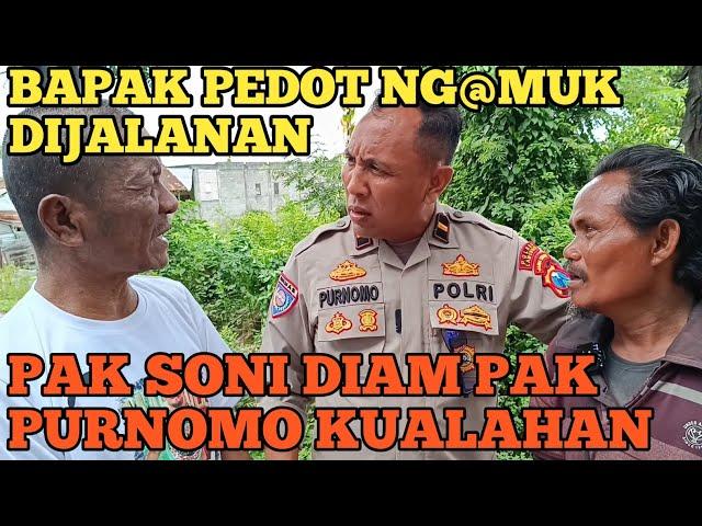 PAK PURNOMO KUALAHAN PAK SONI BINGUNG KETEMU BAPAK MALAH LEBIH PEDOT GARA GARA ILMU NYA