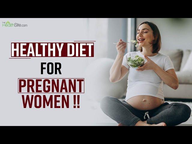 Healthy FoodsThat Pregnant Women Must Include In Her Diet || The Health Site||