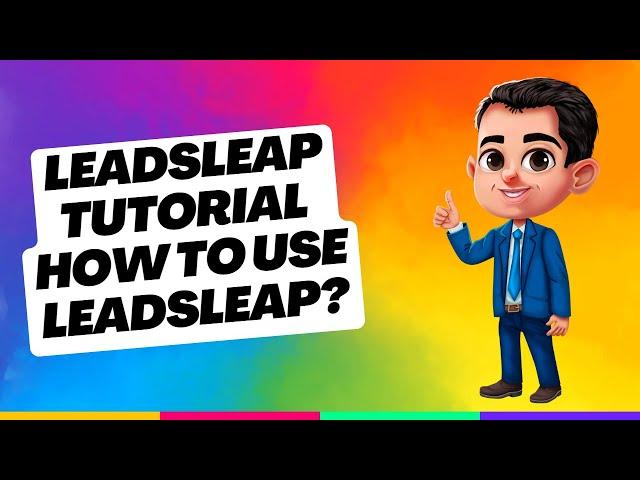 LeadsLeap: Learn how to use LeadsLeap