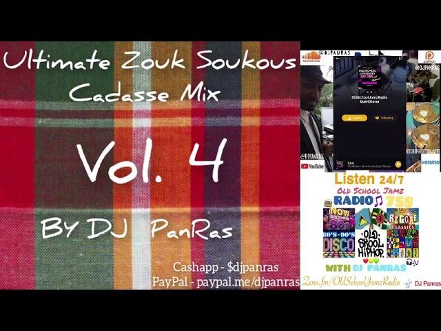 Ultimate Zouk Cadasse Soukouse Mix Vol. 4 by DJ Panras