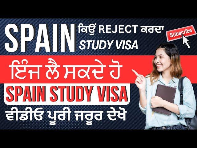 Why Spain reject study visa I How to get 100% visa I Complete Guide to Spain Study Visa Process