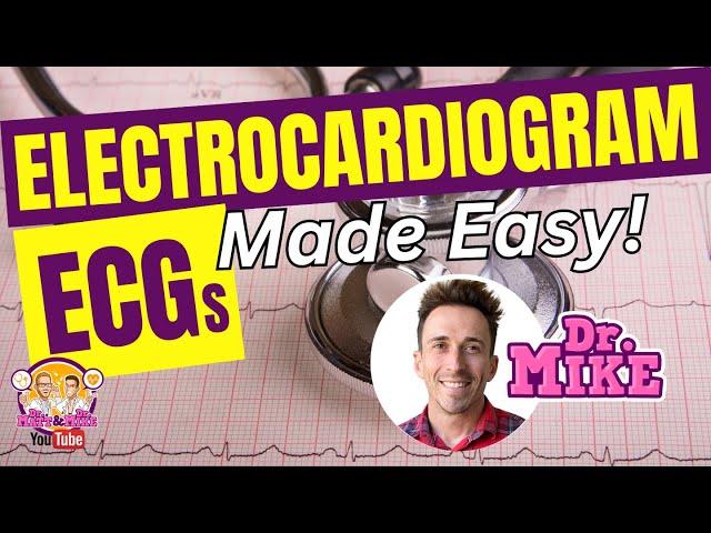 ECGs (EKGs) Made Easy!