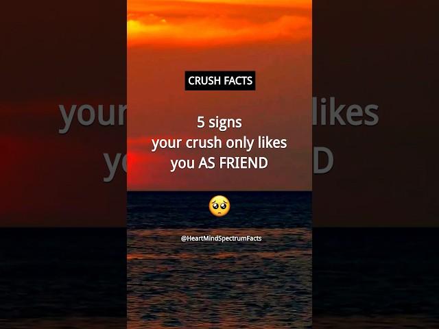 5 signs your crush SEES you as a friend ONLY | Crush Facts and Love Facts #shorts #psychologyfacts