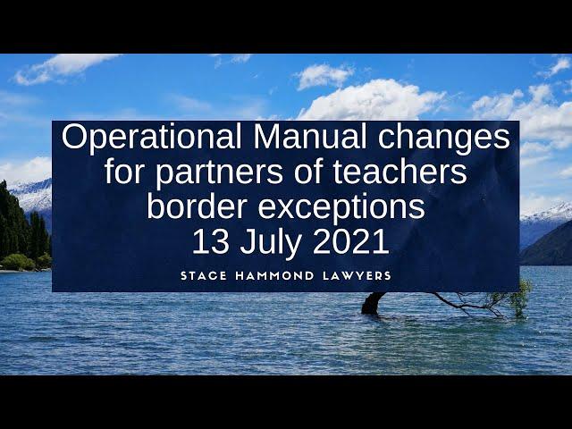 Operational Manual changes for partners of teachers border exception - 13 July 2021