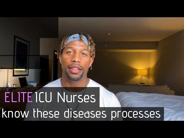 3 DISEASE PROCESSES ALL ICU NURSES MUST KNOW