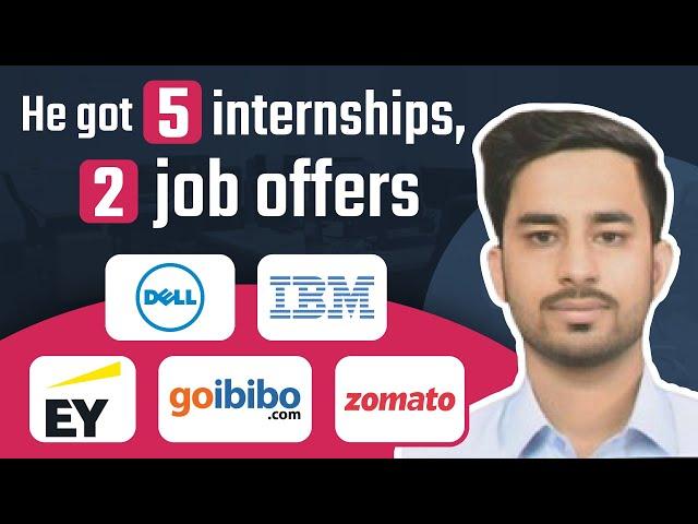 He got 5 internships and 2 job offers | Interview with Zomato machine learning engineer