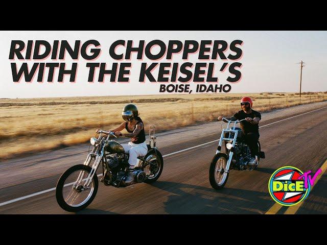 Riding Choppers with the Keisels | Film by Mark F.Kirkland #DicEtv