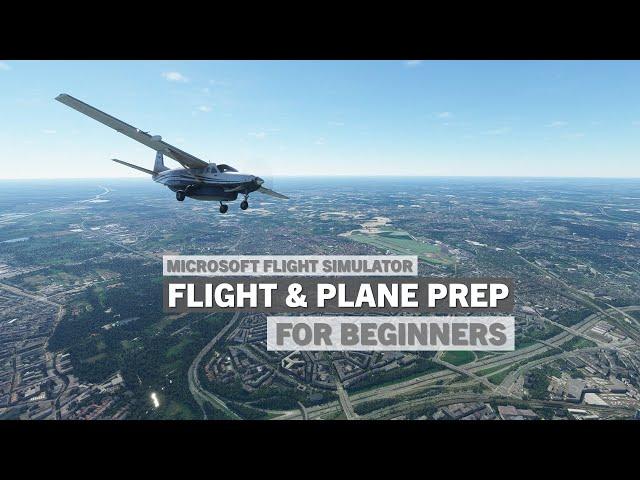 How To Prepare for A VFR Flight | Microsoft Flight Simulator Tutorial