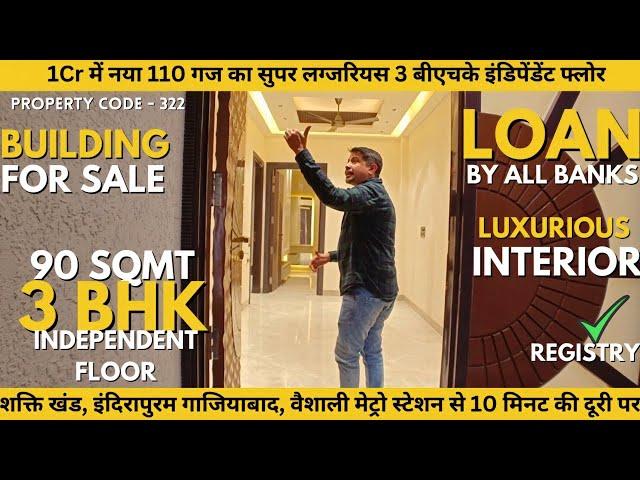 NEW  luxurious 110 GAJ 3 BHK FLOOR for sale in Indirapuram | 90 SQMT building for sale near metro