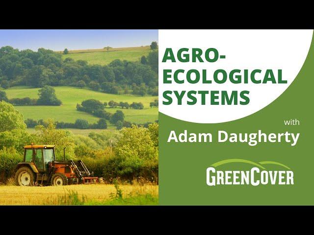 Agro-Ecological Systems with Adam Daugherty