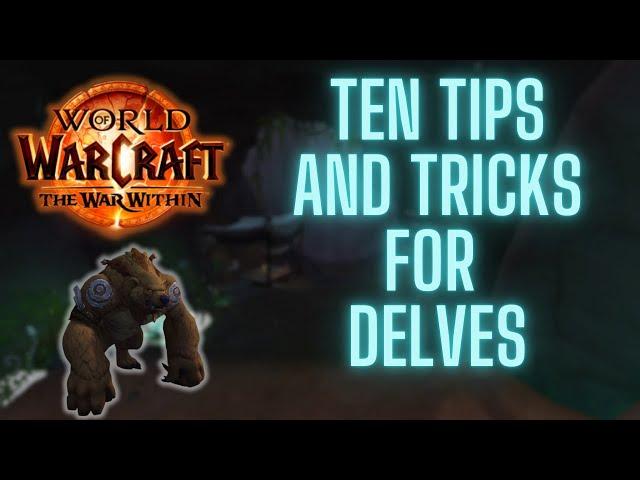 TWW Delves: Ten Tips and Tricks!