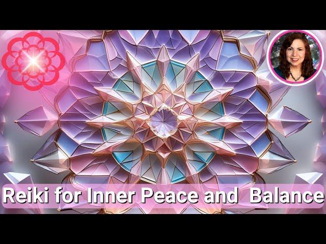 Reiki for Inner Peace & Balance/Return to Wholeness