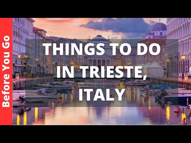 Trieste Italy Travel Guide: 13 BEST Things To Do In Trieste