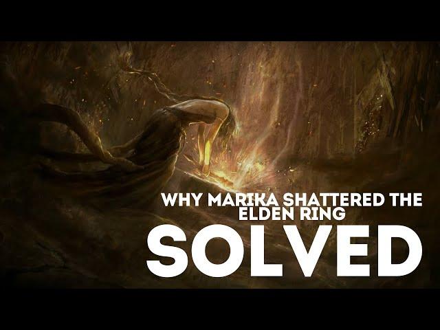 Elden Ring's BIGGEST mystery SOLVED! Why Marika SHATTERED the ELDEN RING