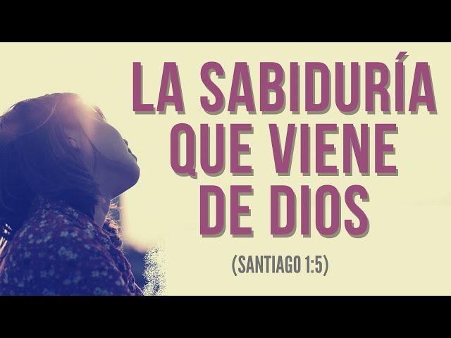 Estudio Bíblico | La sabiduría que viene de Dios - REFLEXIÓN.