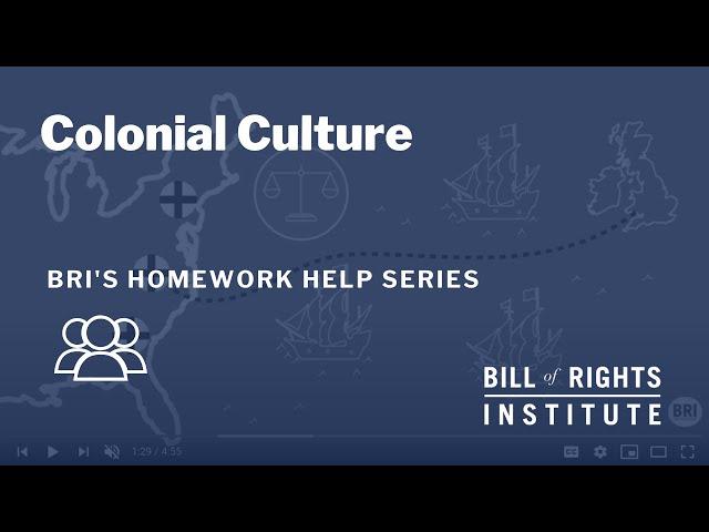 Colonial Culture | BRI's Homework Help Series