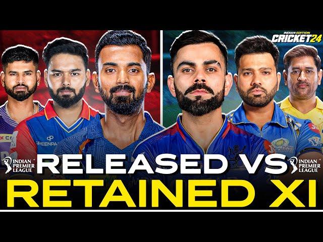 KOHLI  PANT : IPL RELEASED VS RETAINED XI - Cricket 24