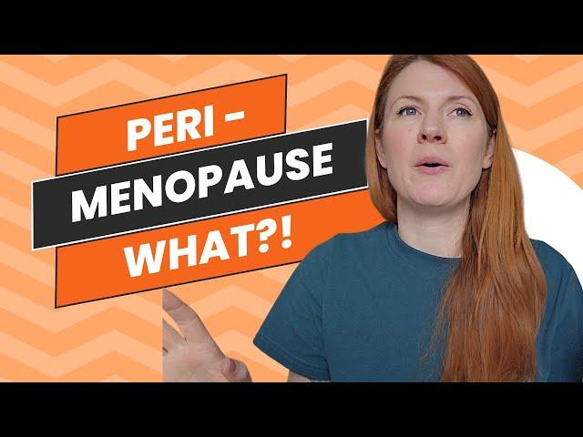 What is Peri menopause?