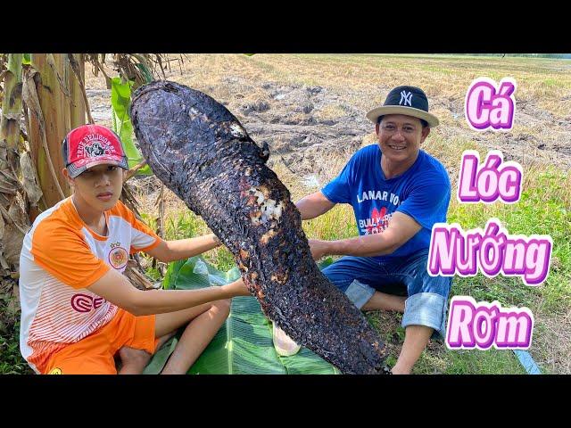 Thanh Vlog - Cá Lóc Nướng Rơm Thơm Ngon Ngoài Đồng | Cá Lóc Nương Trui