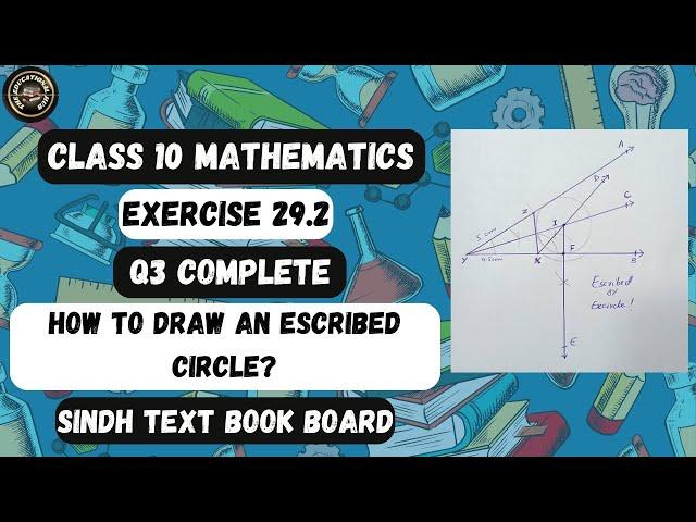 Exercise 29.2 Question 3 | How to Draw an Escribed Circle of a Triangle | Class 10 Mathematics