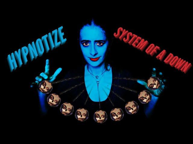 Hypnotize - System Of A Down vocal cover