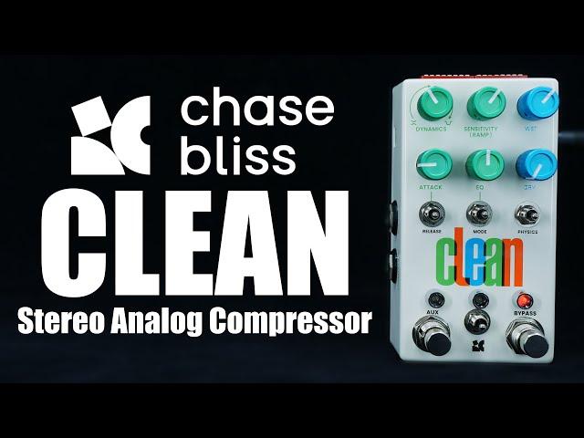 Chase Bliss Clean Stereo Analog Compressor | Demo