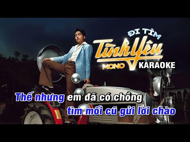 Karaoke Đi Tìm Tình Yêu (Beat Gốc Có Bè) - MONO (FULL 50.000VNĐ)