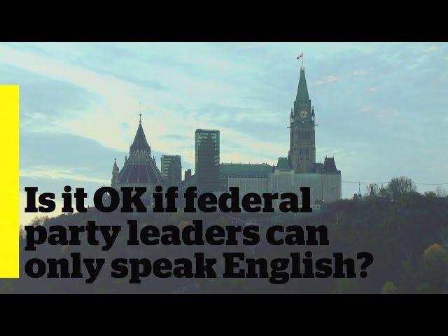 Should federal leaders be bilingual?