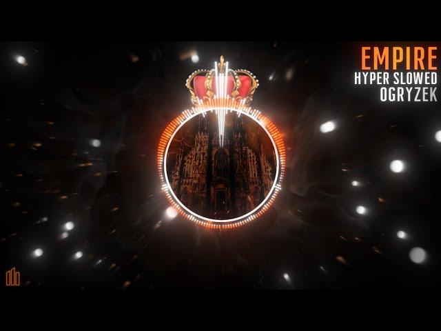 Ogryzek - EMPIRE Hyper Slowed (Official Visualiser)