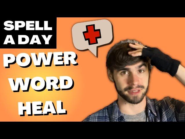 POWER WORD HEAL | Back To Full Health In One Action - Spell A Day D&D 5E +2