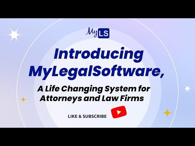 Introducing My Legal Software, A Life Changing System for Attorneys and Law Firms.