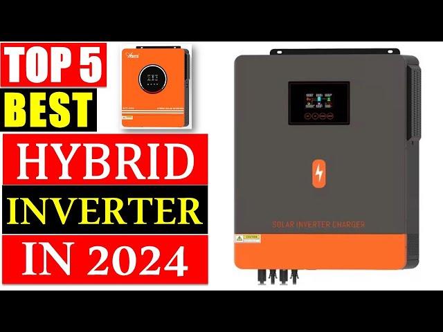  BEST Hybrid Inverter In 2024! TOP 5 Best hybrid solar inverters